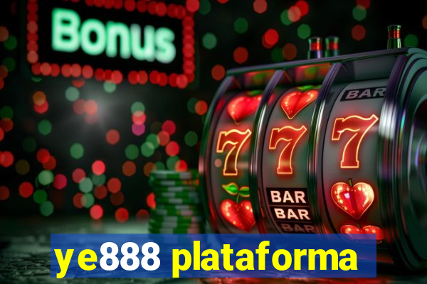 ye888 plataforma